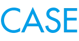 CASE